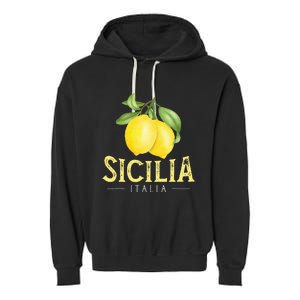 Sicilia Italia Italian Lemons Proud Sicilian Garment-Dyed Fleece Hoodie