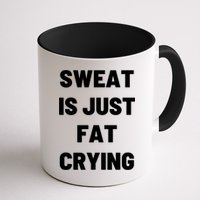 Sweat Is Just Fat Crying Funny Working Out Funny Gift Mug