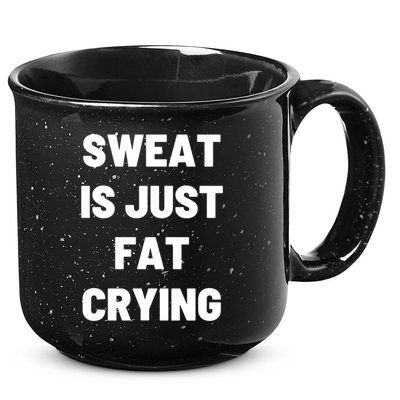 Sweat Is Just Fat Crying Funny Working Out Funny Gift 15oz Campfire Ceramic Mug