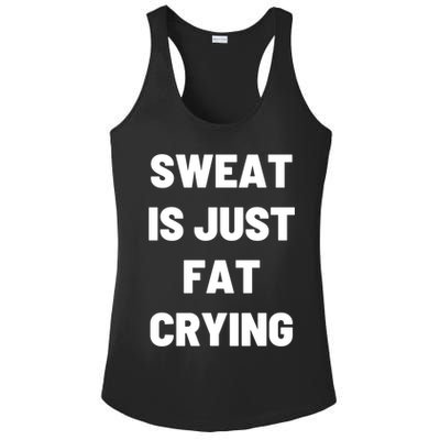 Sweat Is Just Fat Crying Funny Working Out Funny Gift Ladies PosiCharge Competitor Racerback Tank