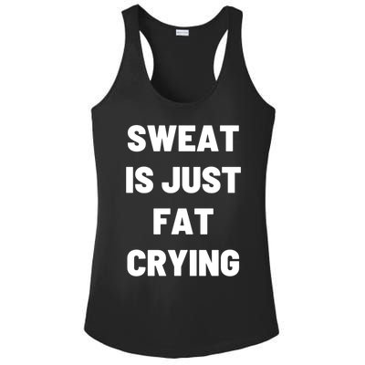 Sweat Is Just Fat Crying Funny Working Out Funny Gift Ladies PosiCharge Competitor Racerback Tank