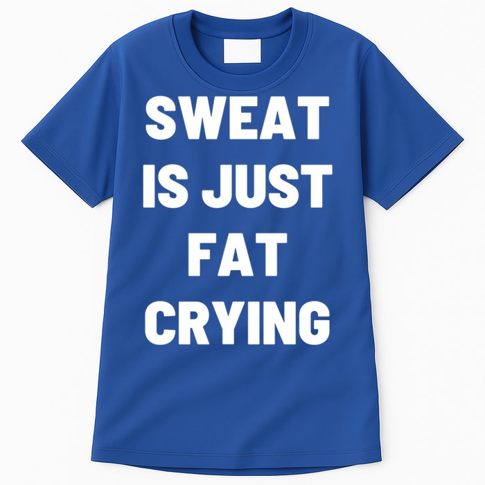 Sweat Is Just Fat Crying Funny Working Out Funny Gift Tall T-Shirt