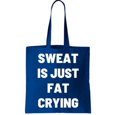 Sweat Is Just Fat Crying Funny Working Out Funny Gift Bag