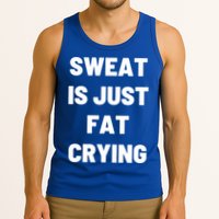 Sweat Is Just Fat Crying Funny Working Out Funny Gift Tank Top