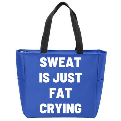 Sweat Is Just Fat Crying Funny Working Out Funny Gift Zip Tote Bag