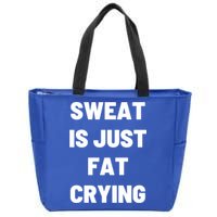 Sweat Is Just Fat Crying Funny Working Out Funny Gift Zip Tote Bag