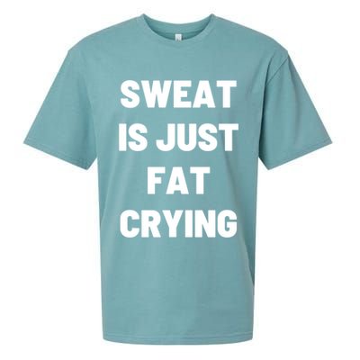 Sweat Is Just Fat Crying Funny Working Out Funny Gift Sueded Cloud Jersey T-Shirt
