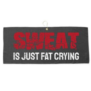 Sweat Is Just Fat Crying Funny Workout Gym Fitness Gift Large Microfiber Waffle Golf Towel