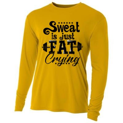 Sweat Is Just Fat Crying Funny Workout Gym Fitness Gift Cooling Performance Long Sleeve Crew