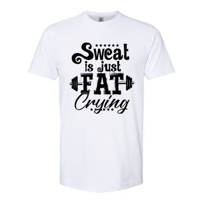 Sweat Is Just Fat Crying Funny Workout Gym Fitness Gift Softstyle CVC T-Shirt