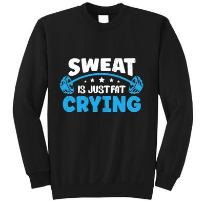 Sweat Is Just Fat Crying Workout Sweatshirt