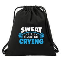 Sweat Is Just Fat Crying Workout Drawstring Bag