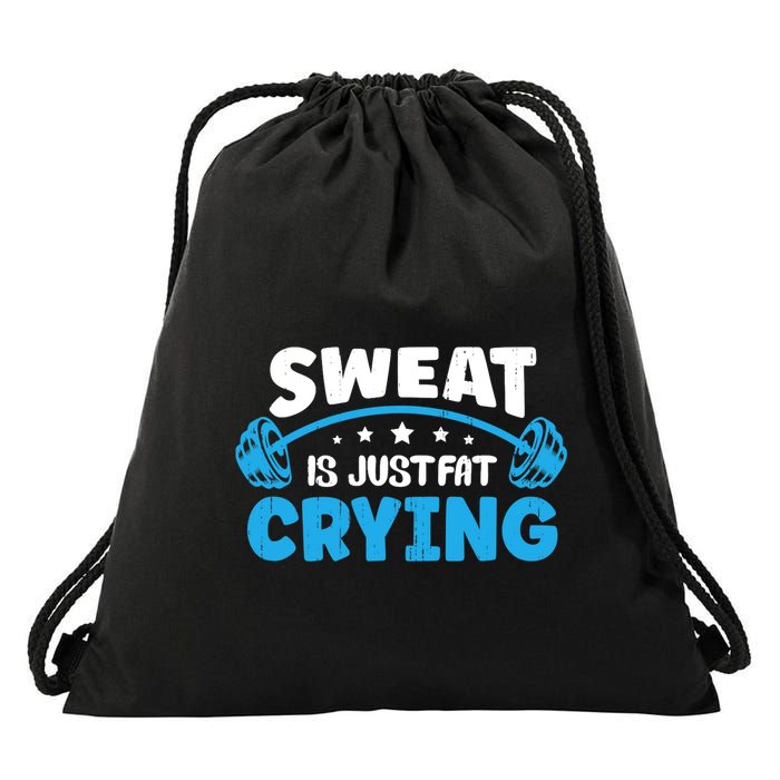 Sweat Is Just Fat Crying Workout Drawstring Bag