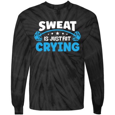 Sweat Is Just Fat Crying Workout Tie-Dye Long Sleeve Shirt