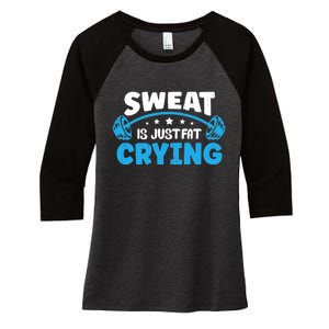 Sweat Is Just Fat Crying Workout Women's Tri-Blend 3/4-Sleeve Raglan Shirt