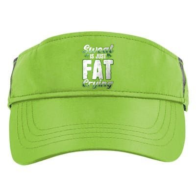 Sweat Is Just Fat Crying Motivation Fitness Gym Workout Gift Adult Drive Performance Visor