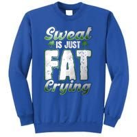 Sweat Is Just Fat Crying Motivation Fitness Gym Workout Gift Sweatshirt