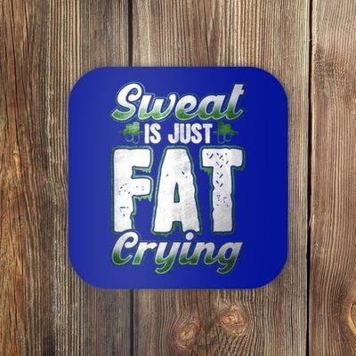 Sweat Is Just Fat Crying Motivation Fitness Gym Workout Gift Coaster