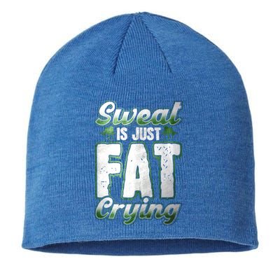 Sweat Is Just Fat Crying Motivation Fitness Gym Workout Gift Sustainable Beanie