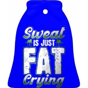 Sweat Is Just Fat Crying Motivation Fitness Gym Workout Gift Ceramic Bell Ornament