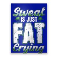 Sweat Is Just Fat Crying Motivation Fitness Gym Workout Gift Poster