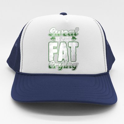 Sweat Is Just Fat Crying Motivation Fitness Gym Workout Gift Trucker Hat