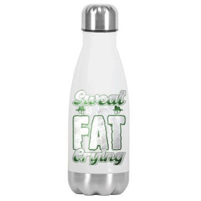 Sweat Is Just Fat Crying Motivation Fitness Gym Workout Gift Stainless Steel Insulated Water Bottle