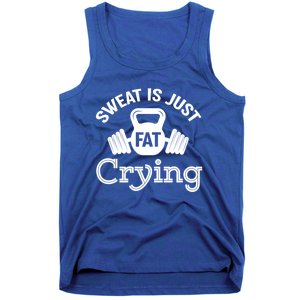 Sweat Is Just Fat Crying Workout Great Gift Tank Top