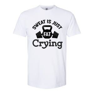 Sweat Is Just Fat Crying Workout Great Gift Softstyle CVC T-Shirt