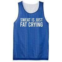 Sweat Is Just Fat Crying Gift Sweat Is Fat Crying Great Gift Mesh Reversible Basketball Jersey Tank