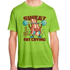 Sweat Is Just Fat Crying Working Out Bacon Lover Fitness Meaningful Gift Adult ChromaSoft Performance T-Shirt