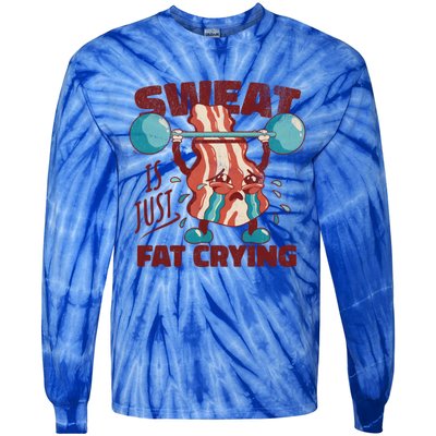 Sweat Is Just Fat Crying Working Out Bacon Lover Fitness Meaningful Gift Tie-Dye Long Sleeve Shirt