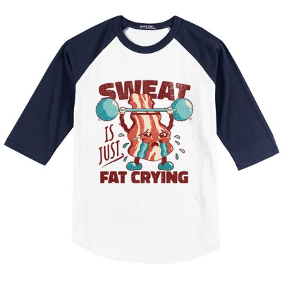 Sweat Is Just Fat Crying Working Out Bacon Lover Fitness Meaningful Gift Baseball Sleeve Shirt