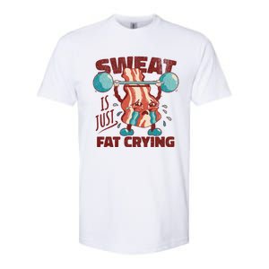 Sweat Is Just Fat Crying Working Out Bacon Lover Fitness Meaningful Gift Softstyle CVC T-Shirt