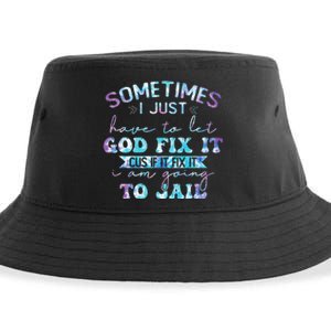 Sometimes I Just Have To Let God Fix It Funny Sarcastic Sustainable Bucket Hat