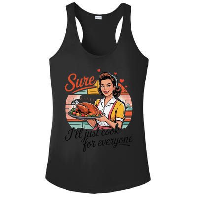 Sure Ill Just Cook For Everyone Funny Mothers Day Quote Ladies PosiCharge Competitor Racerback Tank