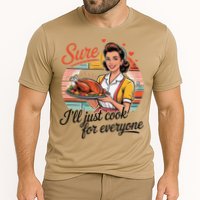 Sure Ill Just Cook For Everyone Funny Mothers Day Quote Cooling Performance Crew T-Shirt