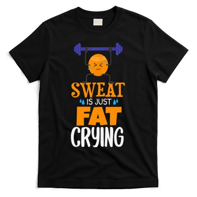Sweat Is Just Fat Crying! Funny gym workout T-Shirt