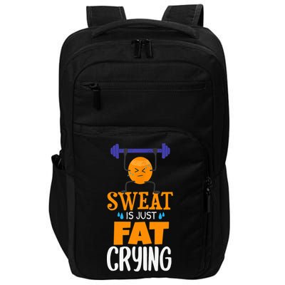 Sweat Is Just Fat Crying! Funny gym workout Impact Tech Backpack