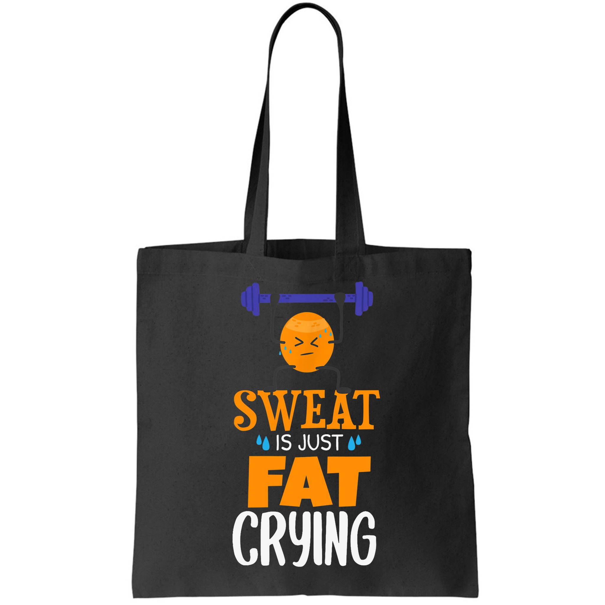 Sweat Is Just Fat Crying! Funny gym workout Bag