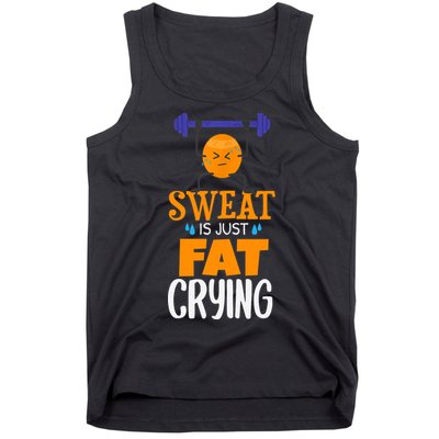 Sweat Is Just Fat Crying! Funny gym workout Tank Top