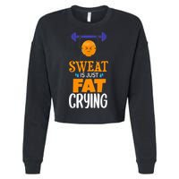 Sweat Is Just Fat Crying! Funny gym workout Cropped Pullover Crew