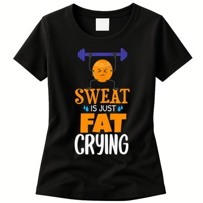 Sweat Is Just Fat Crying! Funny gym workout Womens T-Shirt
