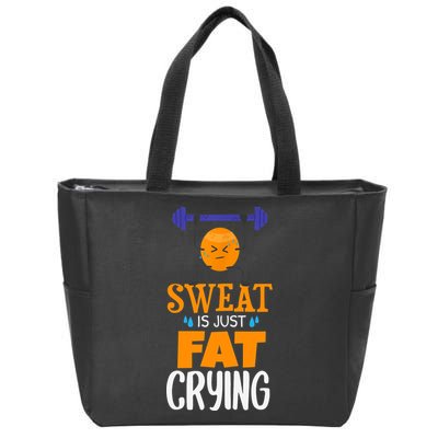 Sweat Is Just Fat Crying! Funny gym workout Zip Tote Bag