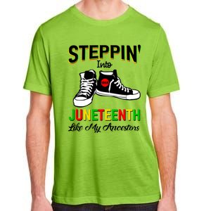 Stepping Into Juneteenth Like My Ancestors Happy Juneteenth Funny Gift Adult ChromaSoft Performance T-Shirt