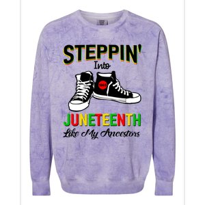 Stepping Into Juneteenth Like My Ancestors Happy Juneteenth Funny Gift Colorblast Crewneck Sweatshirt