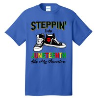 Stepping Into Juneteenth Like My Ancestors Happy Juneteenth Funny Gift Tall T-Shirt