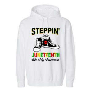 Stepping Into Juneteenth Like My Ancestors Happy Juneteenth Funny Gift Garment-Dyed Fleece Hoodie