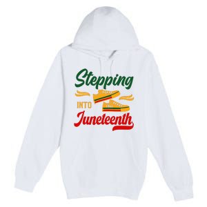 Stepping Into Juneteenth 1865 Black History Month Black Proud Africa Premium Pullover Hoodie