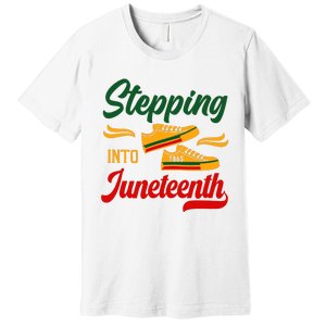 Stepping Into Juneteenth 1865 Black History Month Black Proud Africa Premium T-Shirt